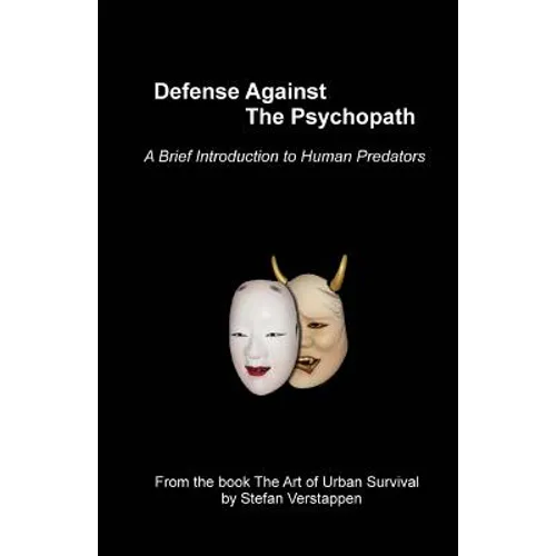 Defense Against the Psychopath: A Brief Introduction to Human Predators