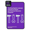 Teaching English Language Learners in Career and Technical Education Programs