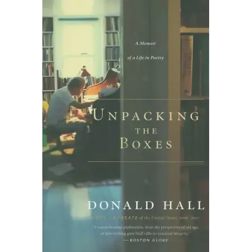 Unpacking the Boxes: A Memoir of a Life in Poetry - Paperback