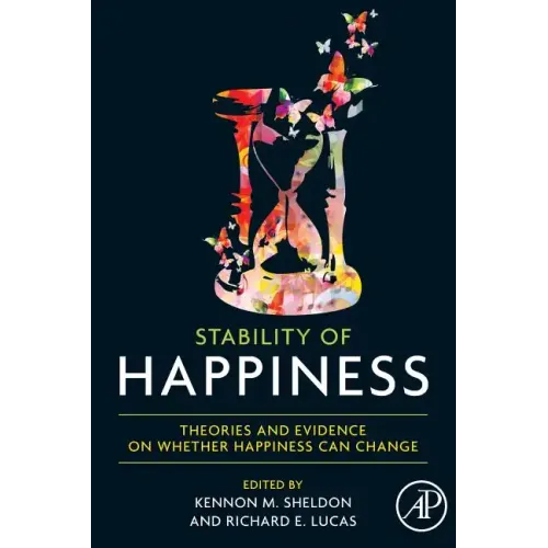Stability of Happiness: Theories and Evidence on Whether Happiness Can Change - Paperback