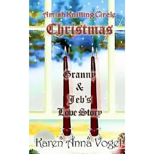Amish Knitting Circle Christmas: Granny & Jeb's Love Story - Paperback