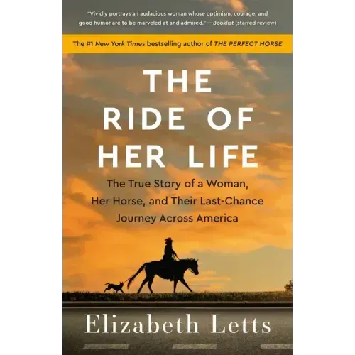 The Ride of Her Life: The True Story of a Woman, Her Horse, and Their Last-Chance Journey Across America - Paperback