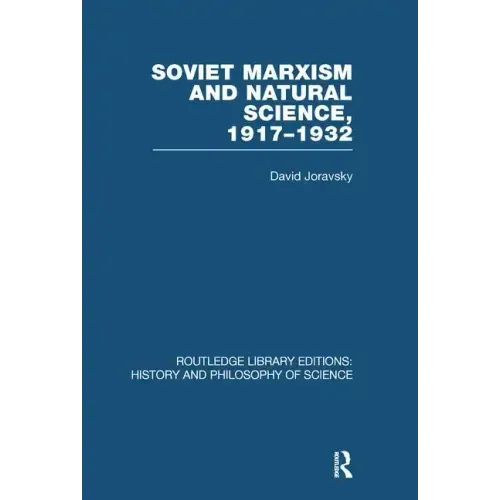 Soviet Marxism and Natural Science: 1917-1932 - Paperback