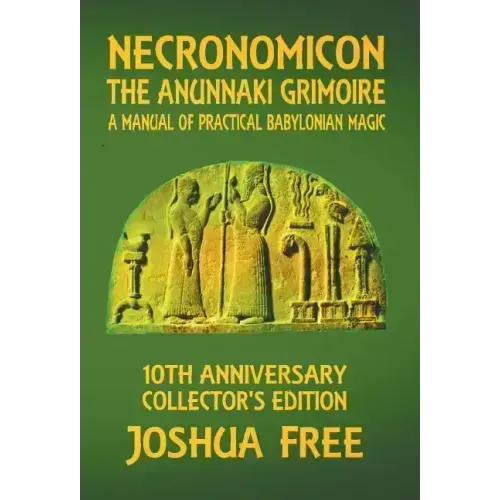 Necronomicon - The Anunnaki Grimoire: A Manual of Practical Babylonian Magick - Hardcover