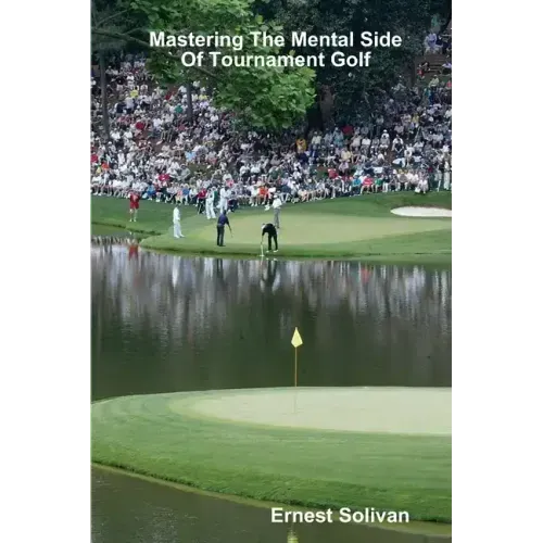Mastering The Mental Side Of Tournament Golf - Paperback