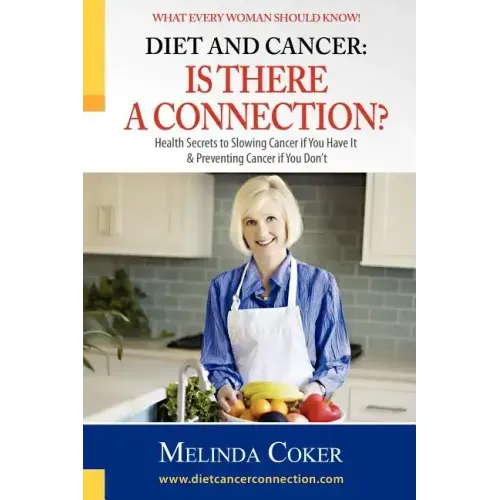 Diet and Cancer: Is There a Connection? - Paperback