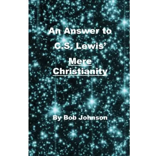 An Answer to C.S. Lewis' Mere Christianity - Paperback