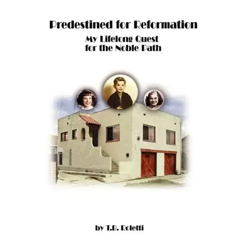 Predestined for Reformation: My Lifelong Quest for the Noble Path - Hardcover