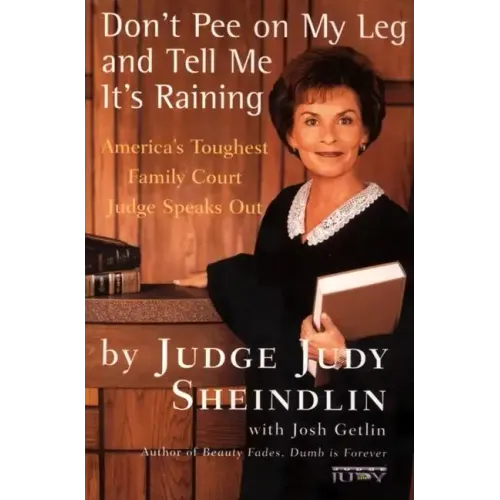 Don't Pee on My Leg and Tell Me It's Raining - Paperback