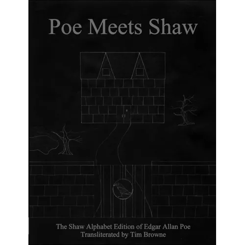 Poe Meets Shaw: The Shaw Alphabet Edition of Edgar Allan Poe - Paperback