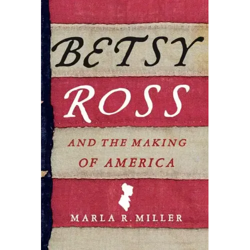 Betsy Ross and the Making of America - Paperback