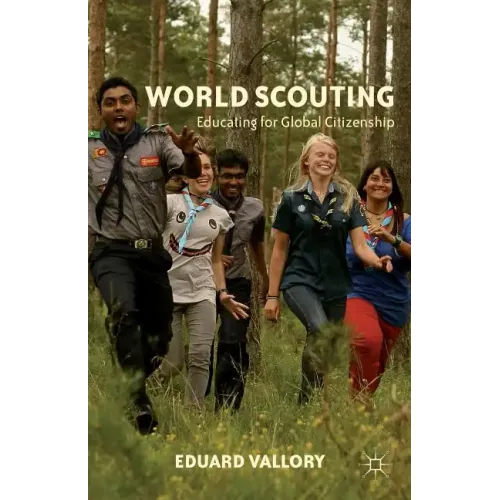 World Scouting: Educating for Global Citizenship - Hardcover