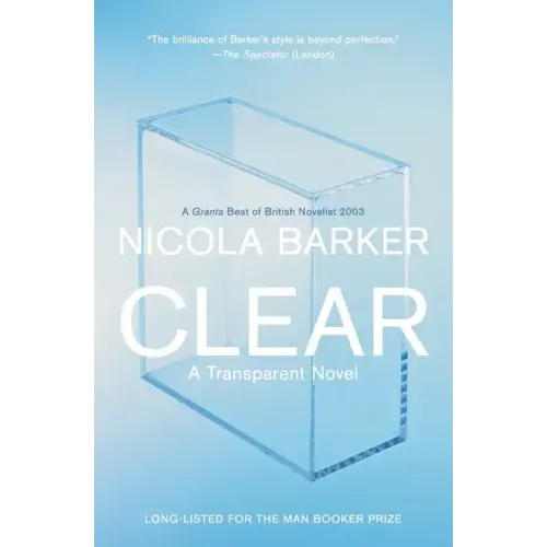 Clear: A Transparent Novel - Paperback