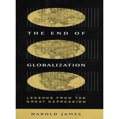 The End of Globalization: Lessons from the Great Depression - Paperback