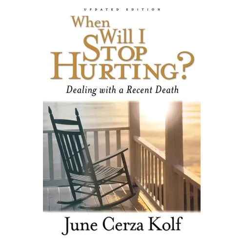 When Will I Stop Hurting?: Dealing with a Recent Death - Paperback
