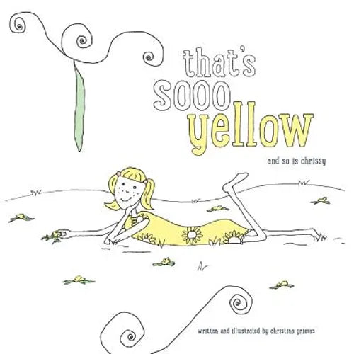 That's Sooo Yellow: and so is Chrissy - Paperback
