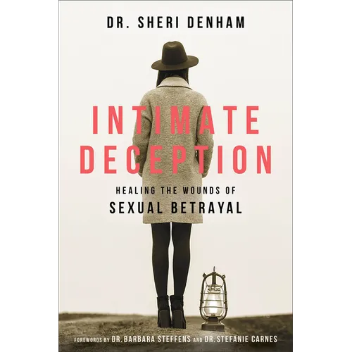 Intimate Deception: Healing the Wounds of Sexual Betrayal - Paperback