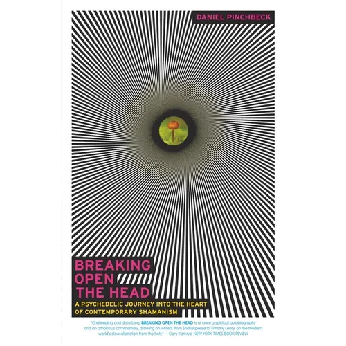 Breaking Open the Head: A Psychedelic Journey into the Heart of Contemporary Shamanism - Paperback