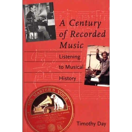 A Century of Recorded Music: Listening to Musical History - Paperback