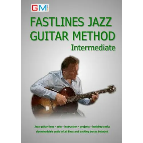 Fastlines Jazz Guitar Method Intermediate: Learn to solo for jazz guitar with Fastlines, the combined book and audio tutor - Paperback