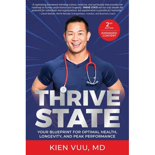 Thrive State, 2nd Edition: Your Blueprint for Optimal Health, Longevity, and Peak Performance - Paperback