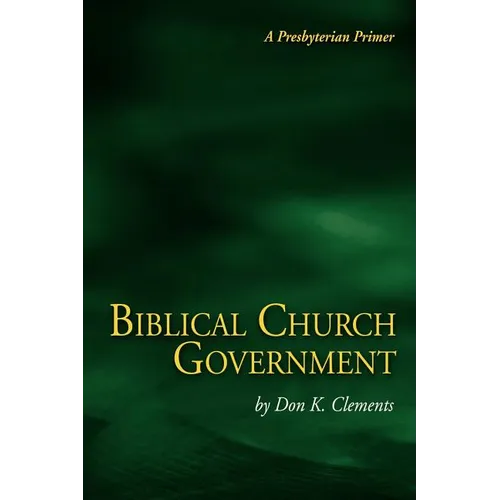 Biblical Church Government - Paperback