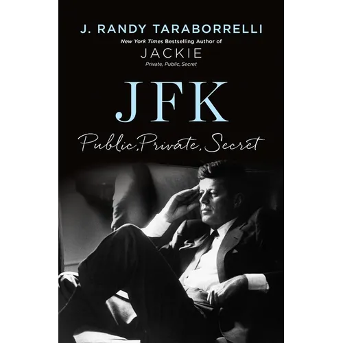 Jfk: Public, Private, Secret - Hardcover