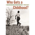 Who Gets a Childhood?: Race and Juvenile Justice in Twentieth-Century Texas