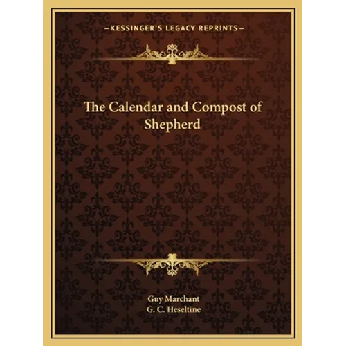 The Calendar and Compost of Shepherd - Paperback