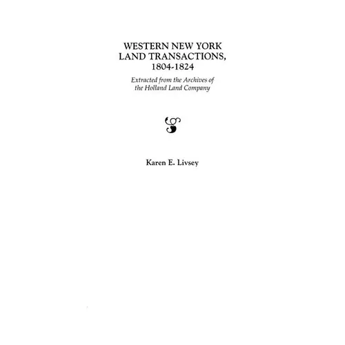 Western New York Land Transactions, 1804-1824 - Paperback