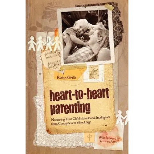 Heart-To-Heart Parenting - Paperback