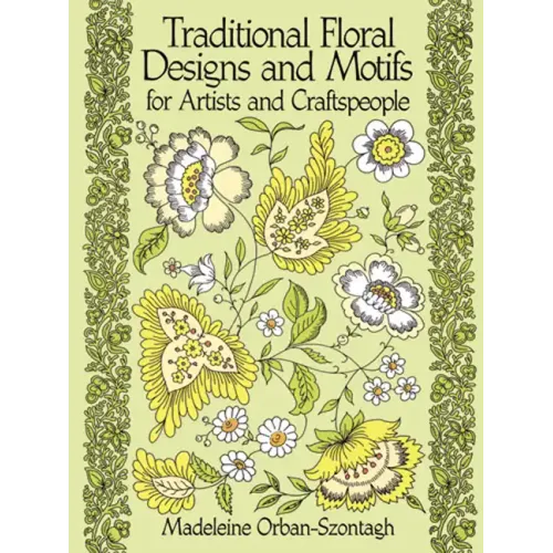 Traditional Floral Designs and Motifs for Artists and Craftspeople - Paperback