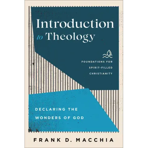 Introduction to Theology: Declaring the Wonders of God - Paperback
