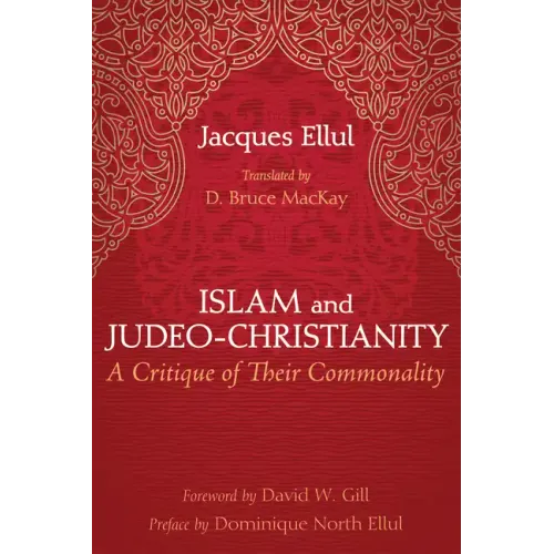 Islam and Judeo-Christianity: A Critique of Their Commonality - Paperback
