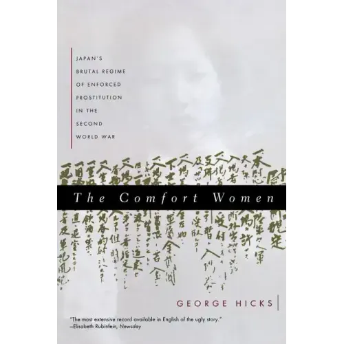 Comfort Women: Japan's Brutal Regime of Enforced Prostitution in the Second World War - Paperback