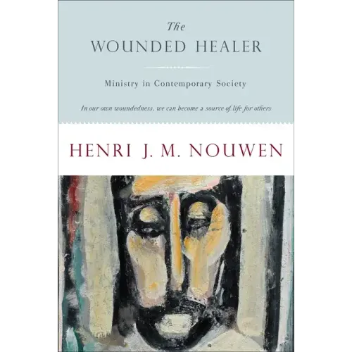 The Wounded Healer: Ministry in Contemporary Society - Paperback