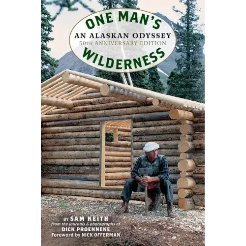 One Man's Wilderness, 50th Anniversary Edition: An Alaskan Odyssey - Paperback