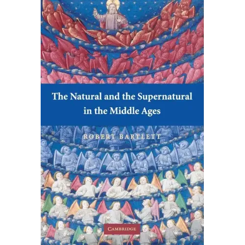 The Natural and the Supernatural in the Middle Ages - Paperback