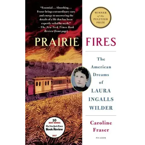 Prairie Fires: The American Dreams of Laura Ingalls Wilder - Paperback