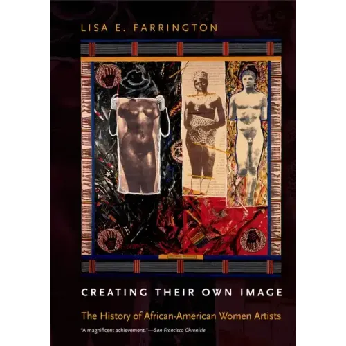 Creating Their Own Image: The History of African-American Women Artists - Paperback
