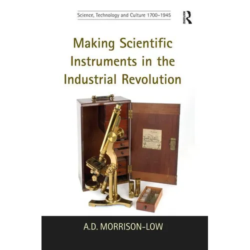 Making Scientific Instruments in the Industrial Revolution - Paperback