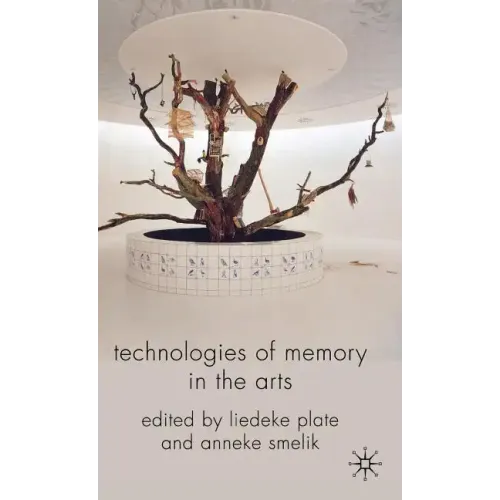 Technologies of Memory in the Arts - Hardcover