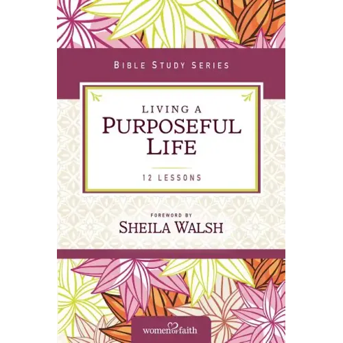 Living a Purposeful Life - Paperback