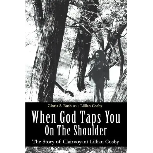 When God Taps You On The Shoulder: The Story of Clairvoyant Lillian Cosby - Paperback