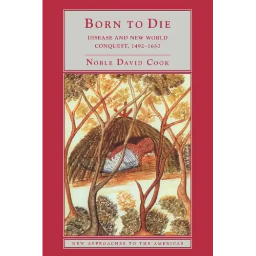 Born to Die: Disease and New World Conquest, 1492 1650 - Paperback