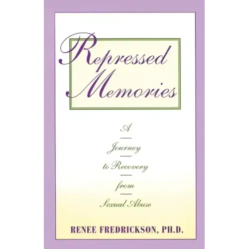 Repressed Memories: A Journey to Recovery from Sexual Abuse - Paperback