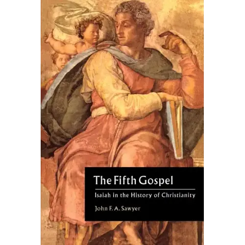 The Fifth Gospel: Isaiah in the History of Christianity - Paperback