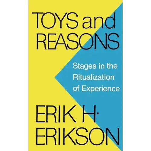 Toys and Reasons: Stages in the Ritualization of Experience - Paperback
