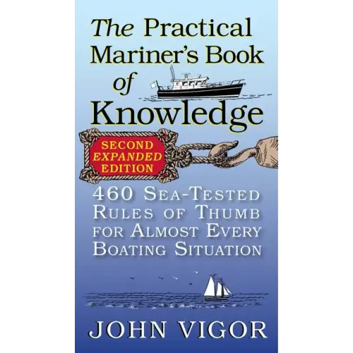 The Practical Mariner's Book of Knowledge: 460 Sea-Tested Rules of Thumb for Almost Every Boating Situation - Paperback