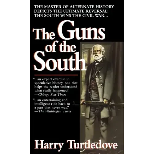 The Guns of the South: A Novel of the Civil War - Paperback